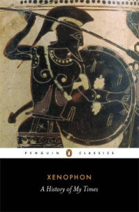 Xenophon — A History of My Times (Classics)