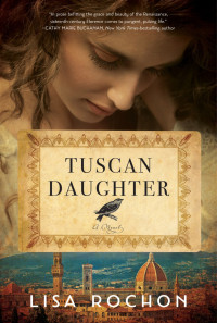Lisa Rochon — Tuscan Daughter
