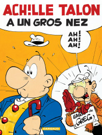 GREG — Achille Talon, tome 30 : Achille Talon a un gros nez