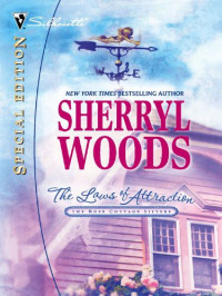 Woods, Sherryl [Woods, Sherryl] — The Laws of Attraction