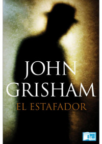 John Grisham — El estafador