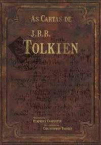 J. R. R. Tolkien — As Cartas de J.R.R. Tolkien