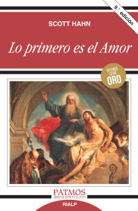 Scott Hahn; — Lo primero es el amor