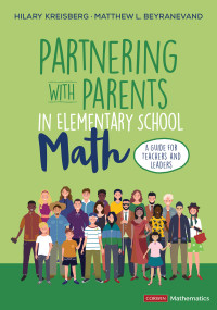 Hilary Kreisberg;Matthew L. Beyranevand; & Matthew L. Beyranevand — Partnering With Parents in Elementary School Math