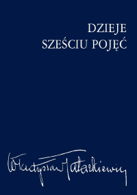 Tatarkiewicz Wadysaw; — Dzieje szeciu poj