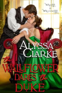 Alyssa Clarke — The Wallflower Dares the Duke