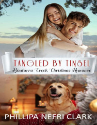 Phillipa Nefri Clark — Tangled by Tinsel (Bindarra Creek Christmas Romance)