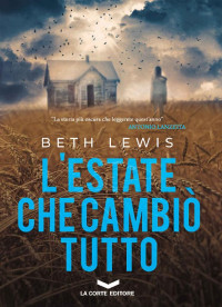 Beth Lewis — L'estate che cambiò tutto (Italian Edition)