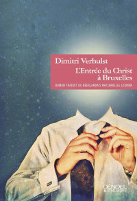 Dimitri Verhulst — L'entrée du Christ à Bruxelles