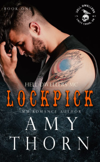 Amy Thorn — Lockpick (Hell Dwellers MC Book 1)