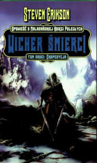 Erikson Steven — Malazańska Księga Poległych - 07 - Wicher śmierci. Tom 2. Ekspedycja (2007)