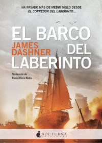 James Dashner — El Barco Del Laberinto