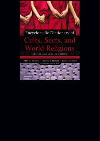 Larry A. Nichols;George Mather;Alvin J. Schmidt; — Encyclopedic Dictionary of Cults, Sects, and World Religions