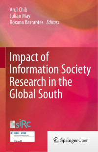 Arul Chib & Julian May & Roxana Barrantes — Impact of Information Society Research in the Global South