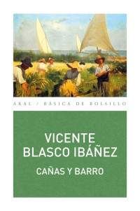 Vicente Blasco Ibáñez — Cañas y Barro