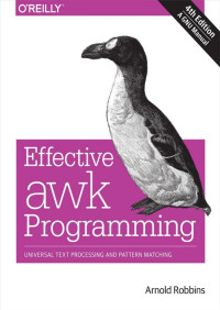 Arnold Robbins — Effective Awk Programming