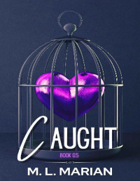 M. L. Marian — Caught: a prequel (Claimed & Tamed)