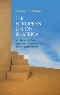 Carbone, Maurizio.; — The European Union in Africa