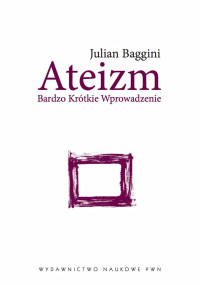 Baggini Julian; — Ateizm