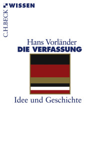 Hans Vorländer — Die Verfassung. Idee und Geschichte