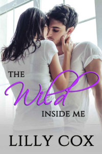 Lilly Cox — The Wild inside me (San Francisco Roommates Book 1)