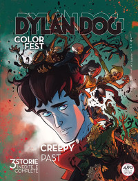 Alberto Zanon & Andres Mossa & Bruno Enna & Dario Calabria & Federico Nardo & Giovanni Di Gregorio & Giovanni Rigano & Matteo Vattani — Dylan Dog Color Fest #26: Creepy Past