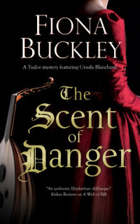 Fiona Buckley — The Scent of Danger