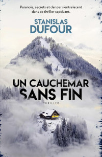 Dufour, Stanislas — Un cauchemar sans fin (French Edition)