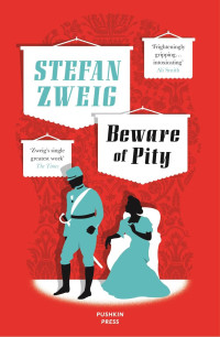 Stefan Zweig — Beware of Pity