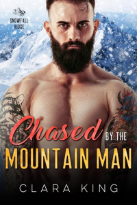 Clara King — Chased by the Mountain Man