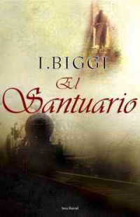 I. Biggi — El Santuario