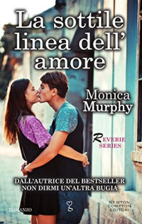 Monica Murphy — La sottile linea dell'amore