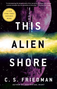 C.S. Friedman; — This Alien Shore