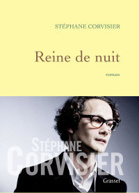 Stéphane Corvisier [Corvisier, Stéphane] — Reine de nuit