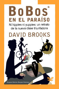 David Brooks — BoBos en el paraíso