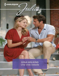 Gina Wilkins — Una vida robada