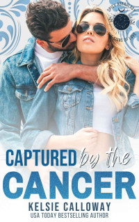 Kelsie Calloway — Captured By The Cancer: Spicy Astrology