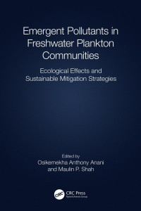 Osikemekha Anthony Anani & Maulin P. Shah — Emergent Pollutants in Freshwater Plankton Communities; Ecological Effects and Sustainable Mitigation Strategies