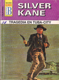 Silver Kane — Tragedia en Tuba City