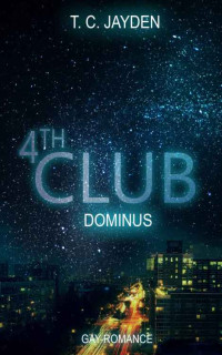 T. C. Jayden — Fourth Club - Dominus