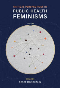 Renée Monchalin — Critical Perspectives in Public Health Feminisms