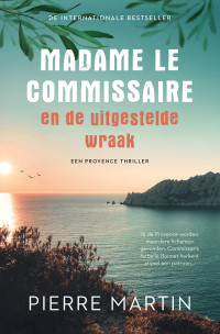 Pierre Martin — Madame le Commissaire en de uitgestelde wraak