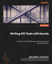 Benjamin Bischoff — Writing API Tests with Karate