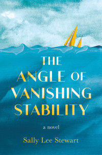 Sally Lee Stewart — The Angle of Vanishing Stability