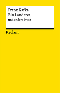 Franz Kafka;Michael Mller; — Ein Landarzt und andere Prosa