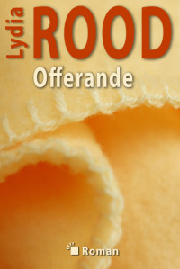 Lydia Rood — Offerande