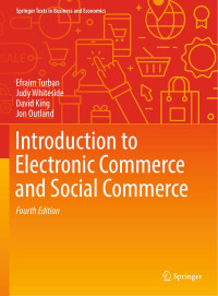 Efraim Turban & Judy Whiteside & David King & Jon Outland — Introduction to Electronic Commerce and Social Commerce