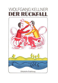 Kellner, Wolfgang — Der Rückfall