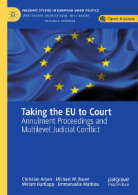 Christian Adam & Michael W. Bauer & Miriam Hartlapp & Emmanuelle Mathieu — Taking the EU to Court