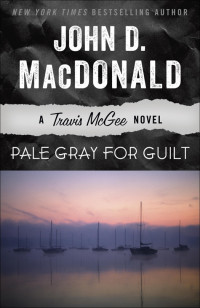 John D. MacDonald — Pale Gray for Guilt